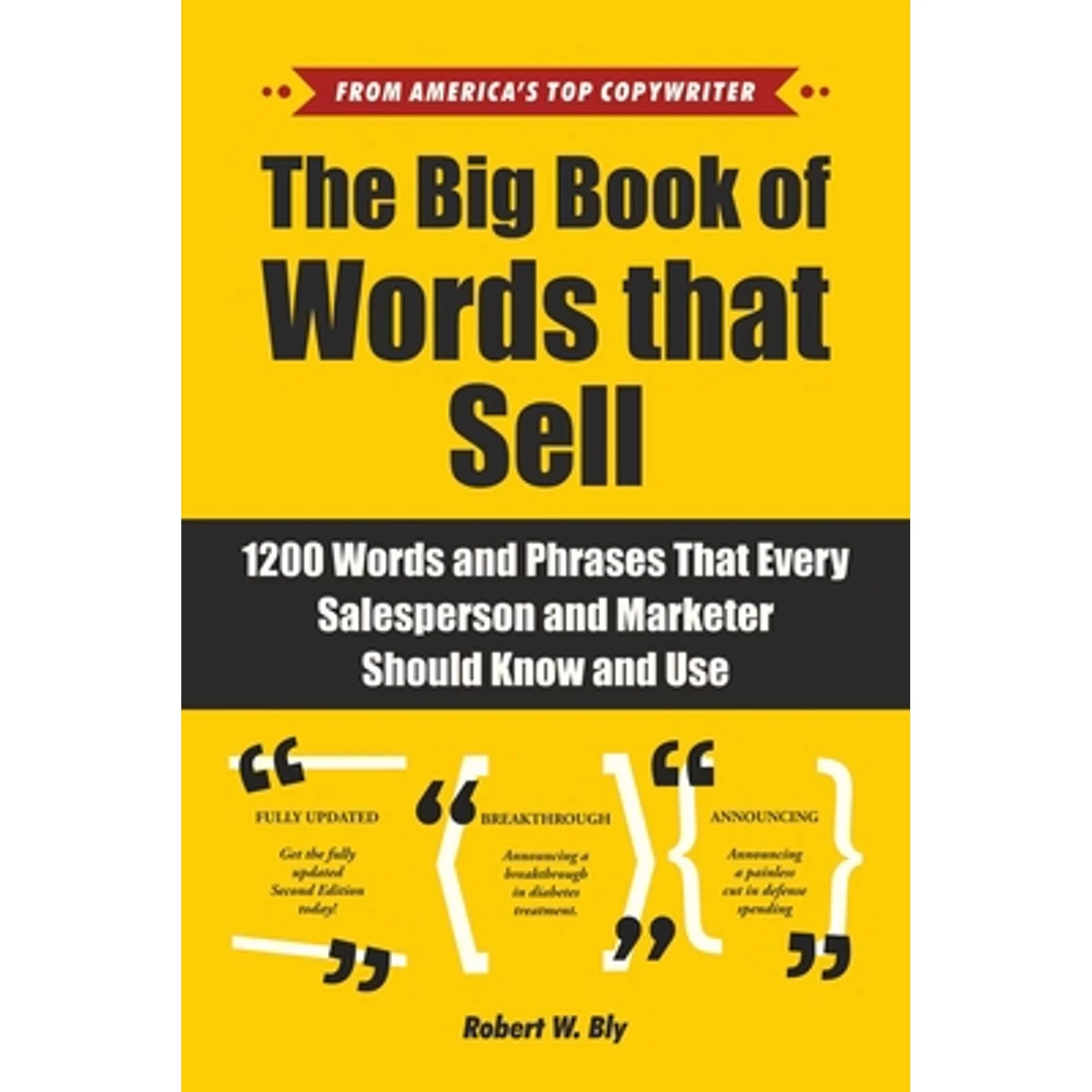 Pre-Owned The Big Book of Words That Sell: 1200 Words and Phrases That Every Salesperson and (Paperback 9781510741751) by Robert W. Bly