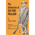 Pre-Owned The Adventures of Big-Foot Wallace (Paperback 9780803250536) by John Crittenden Duval, Mabel Major, Rebecca W Smith
