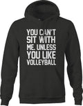 Can't Sit Me Unless You Like Volleyball Sports Sweatshirt for Men Small Dark Gray